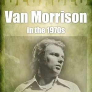 Van Morrison in the 1970s Van Morrison in the 1970s