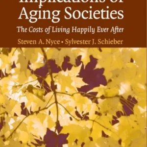 The Economic Implications of Aging Societies The Economic Implications of Aging Societies