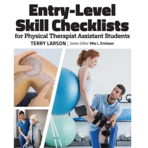Entry Level Skill Checklists for Physical Therapist Assistant Students