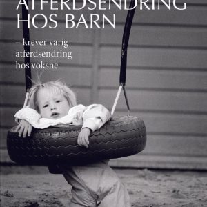 Varig atferdsendring hos barn Varig atferdsendring hos barn
