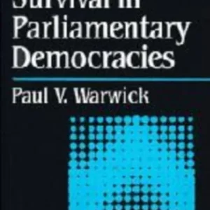 Government Survival in Parliamentary Democracies Government Survival in Parliamentary Democracies