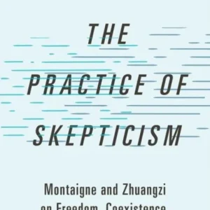 The Practice of Skepticism The Practice of Skepticism