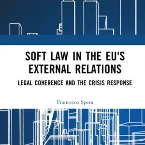 Soft Law in the EU’s External Relations Soft Law in the EU’s External Relations
