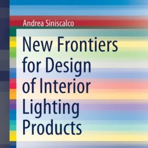 New Frontiers for Design of Interior Lighting Products New Frontiers for Design of Interior Lighting Products