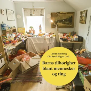 Barns tilhørighet blant mennesker og ting
