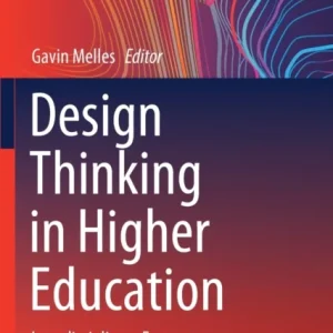 Design Thinking in Higher Education Design Thinking in Higher Education