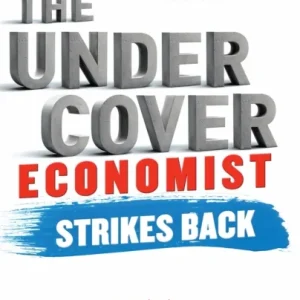 The Undercover Economist Strikes Back The Undercover Economist Strikes Back