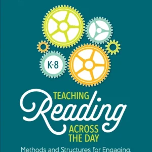 Teaching Reading Across the Day, Grades K-8