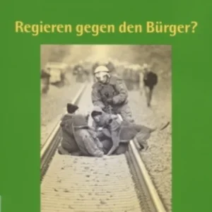 Regieren gegen den Buerger?