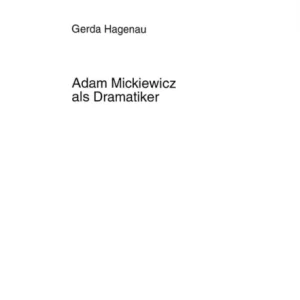 Adam Mickiewicz als Dramatiker
