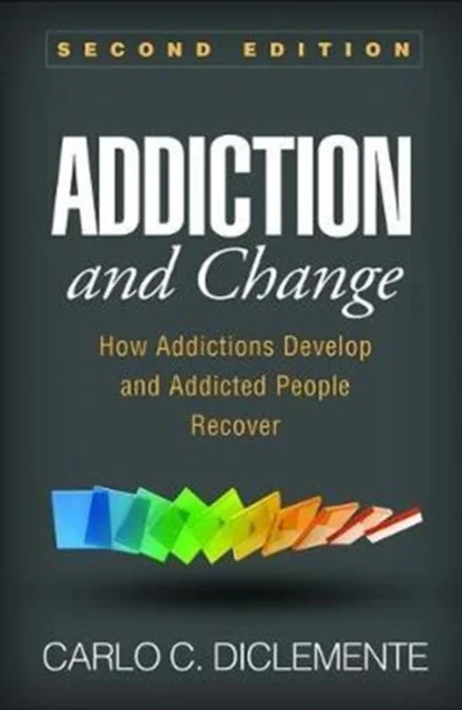 Addiction and Change, Second Edition