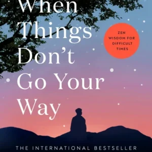 When Things Don¿t Go Your Way When Things Don¿t Go Your Way