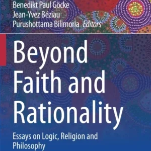 Beyond Faith and Rationality Beyond Faith and Rationality