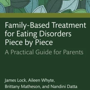 Family-Based Treatment for Eating Disorders Piece by Piece