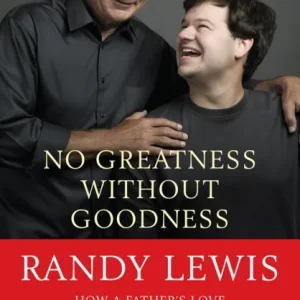 No Greatness Without Goodness No Greatness Without Goodness