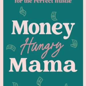 Money Hungry Mama Money Hungry Mama