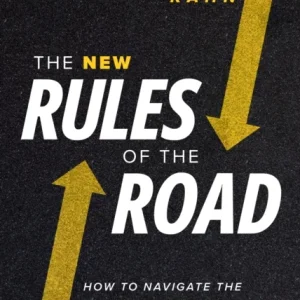 The New Rules of the Road The New Rules of the Road