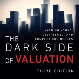 Dark Side of Valuation, The