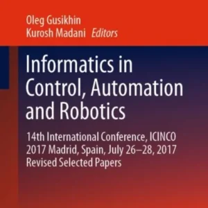 Informatics in Control, Automation and Robotics