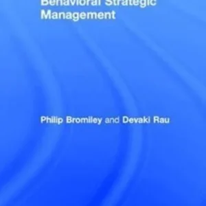 Behavioral Strategic Management Behavioral Strategic Management