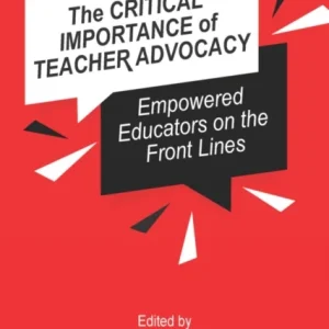 The Critical Importance of Teacher Advocacy