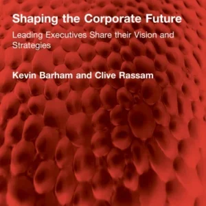 Shaping the Corporate Future Shaping the Corporate Future