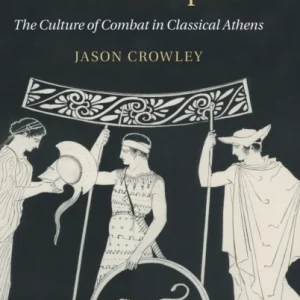 The Psychology of the Athenian Hoplite The Psychology of the Athenian Hoplite