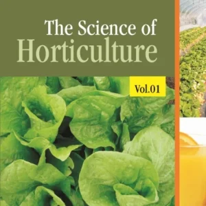 The Science of Horticulture: Vol 01 The Science of Horticulture: Vol 01