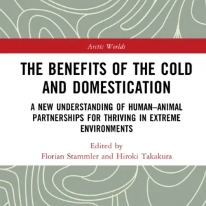 The Benefits of the Cold and Domestication The Benefits of the Cold and Domestication