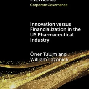 Innovation versus Financialization in the US Pharmaceutical Industry