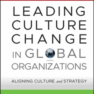 Leading Culture Change in Global Organizations