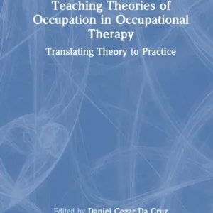 Teaching Theories of Occupation in Occupational Therapy Teaching Theories of Occupation in Occupational Therapy