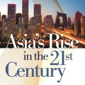 Asia’s Rise in the 21st Century