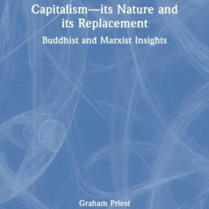 Capitalism–its Nature and its Replacement