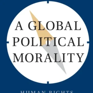 A Global Political Morality A Global Political Morality
