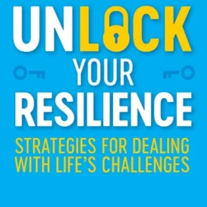 Unlock Your Resilience