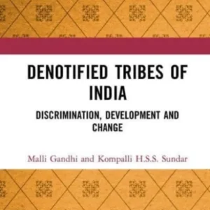 Denotified Tribes of India Denotified Tribes of India