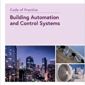 Code of Practice for Building Automation and Control Systems Code of Practice for Building Automation and Control Systems