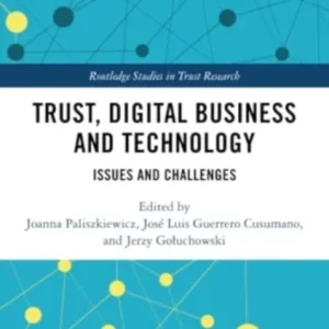 Trust, Digital Business and Technology Trust, Digital Business and Technology