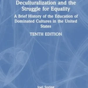 Deculturalization and the Struggle for Equality Deculturalization and the Struggle for Equality