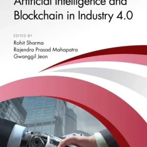 Artificial Intelligence and Blockchain in Industry 4.0 Artificial Intelligence and Blockchain in Industry 4.0