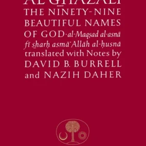 Al-Ghazali on the Ninety-nine Beautiful Names of God