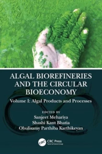 Algal Biorefineries and the Circular Bioeconomy