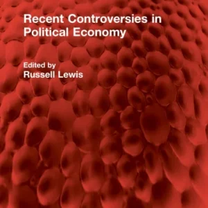 Recent Controversies in Political Economy Recent Controversies in Political Economy