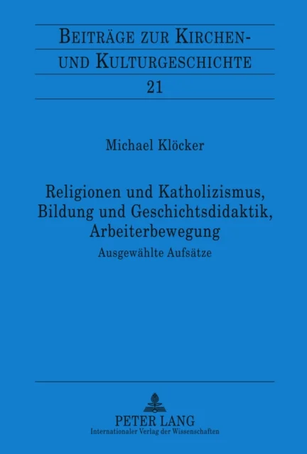 Religionen Und Katholizismus, Bildung Und Geschichtsdidaktik, Arbeiterbewegung