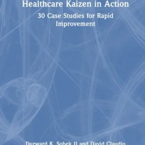 Healthcare Kaizen in Action Healthcare Kaizen in Action