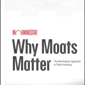 Why Moats Matter Why Moats Matter