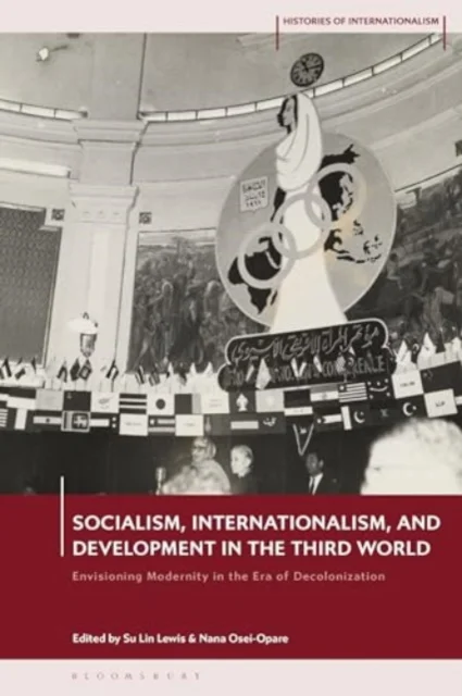 Socialism, Internationalism, and Development in the Third World
