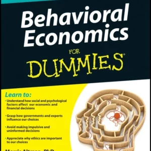 Behavioral Economics For Dummies Behavioral Economics For Dummies