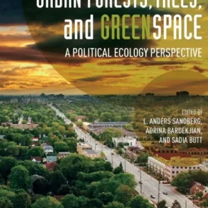 Urban Forests, Trees, and Greenspace Urban Forests, Trees, and Greenspace